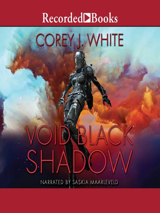 Title details for Void Black Shadow by Corey J. White - Available